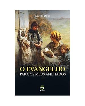 O EVANGELHO PARA OS MEUS AFILHADOS
