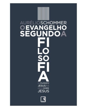 O EVANGELHO SEGUNDO A FILOSOFIA