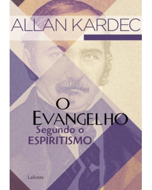 O EVANGELHO SEGUNDO O ESPIRITISMO