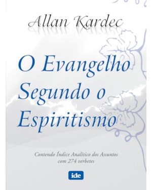 O EVANGELHO SEGUNDO O ESPIRITISMO