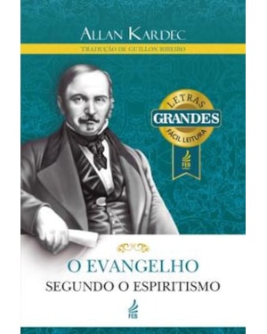 O evangelho segundo o espiritismo (Letras grandes)