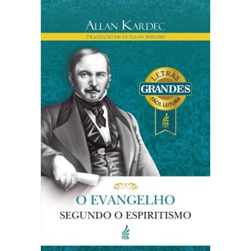 O EVANGELHO SEGUNDO O ESPIRITISMO (LETRAS GRANDES)