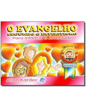 O EVANGELHO SEGUNDO O ESPIRITISMO PARA INFÂNCIA E JUVENTUDE