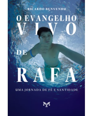 O EVANGELHO VIVO DE RAFA