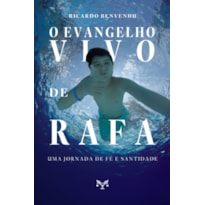 O EVANGELHO VIVO DE RAFA (DESPACHO A PARTIR DE 18/03)