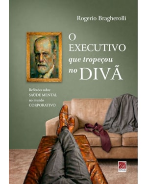 O EXECUTIVO QUE TROPEÇOU NO DIVÃ