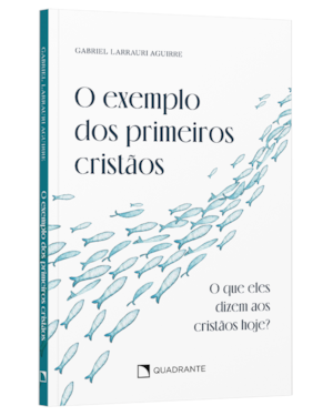 O EXEMPLO DOS PRIMEIROS CRISTÃOS: O QUE ELES DIZEM AOS CRISTÃOS HOJE?