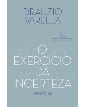 O exercício da incerteza: memórias