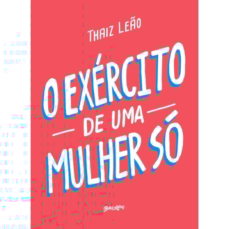 O EXÉRCITO DE UMA MULHER SÓ
