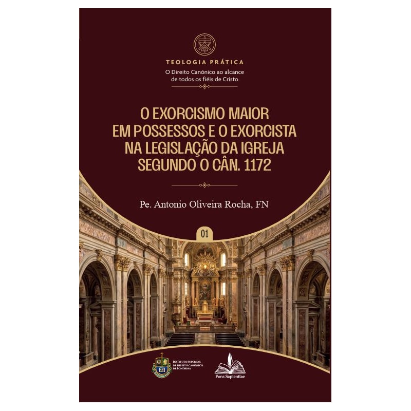 O EXORCISMO MAIOR EM POSSESSOS E O EXORCISTA NA LEGISLAÇÃO DA IGREJA SEGUNDO O CÂN. 1172