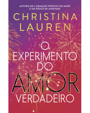 O EXPERIMENTO DO AMOR VERDADEIRO