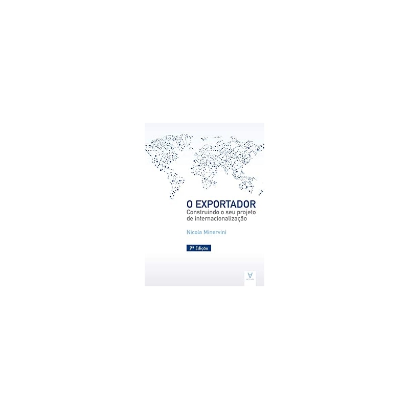 O exportador: construindo o seu projeto de internacionalização
