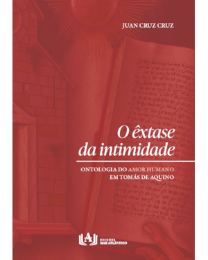O êxtase da intimidade: Ontologia do amor humano em Tomás de Aquino