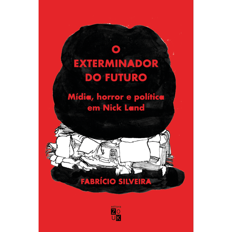 O EXTERMINADOR DO FUTURO: MÍDIA, HORROR E POLÍTICA EM NICK LAND