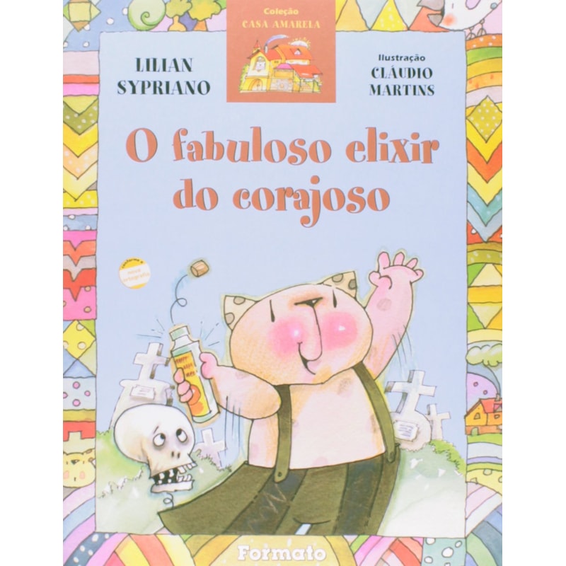 O FABULOSO ELIXIR DO CORAJOSO