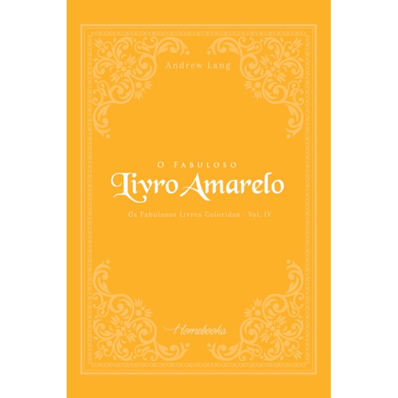 O FABULOSO LIVRO AMARELO - VOL. IV