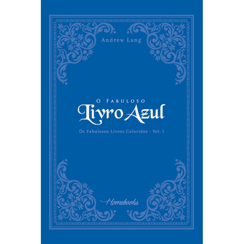 O FABULOSO LIVRO AZUL - VOL. I
