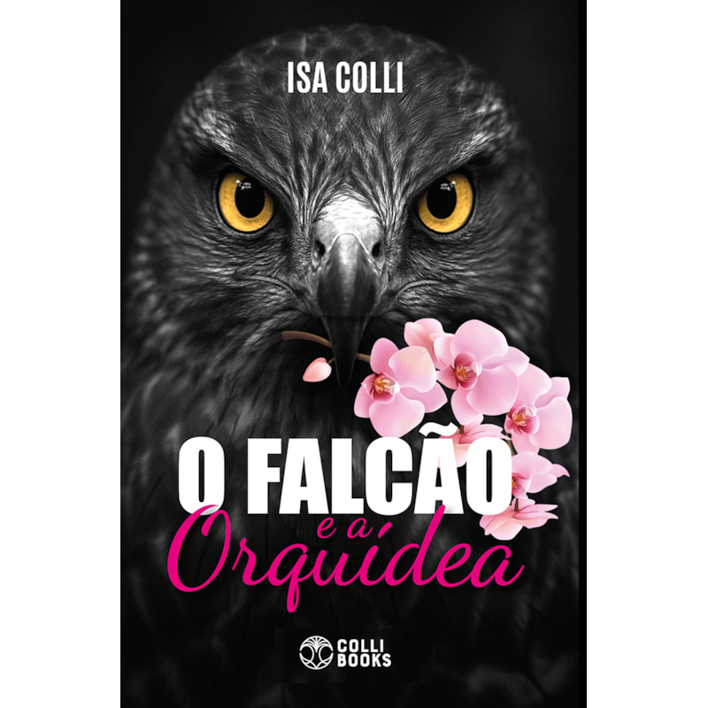 O FALCÃO E A ORQUIDEA