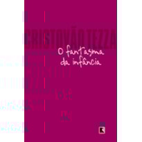 O FANTASMA DA INFÂNCIA