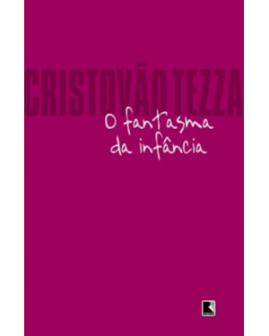 O FANTASMA DA INFÂNCIA