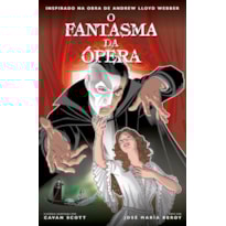 O FANTASMA DA ÓPERA