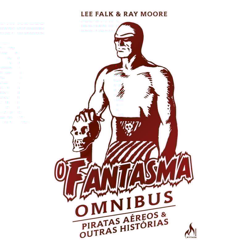 O FANTASMA OMNIBUS RAY MOORE (1 DE 2) - PIRATAS AÉREOS E OUTRAS HISTÓRIAS