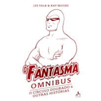 O FANTASMA OMNIBUS RAY MOORE (2 DE 2): O CÍRCULO DOURADO E OUTRAS HISTÓRIAS