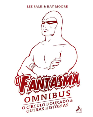 O FANTASMA OMNIBUS RAY MOORE (2 DE 2): O CÍRCULO DOURADO E OUTRAS HISTÓRIAS
