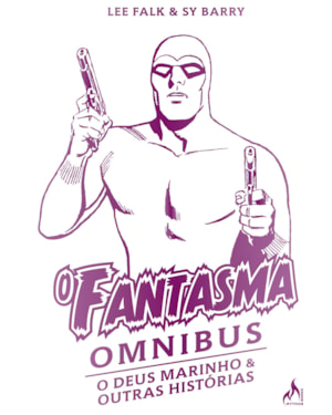 O FANTASMA OMNIBUS SY BARRY: O DEUS MARINHO & OUTRAS HISTÓRIAS