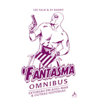 O fantasma omnibus Sy Barry Vol. 06: Extorsão em alto-mar & e outras histórias