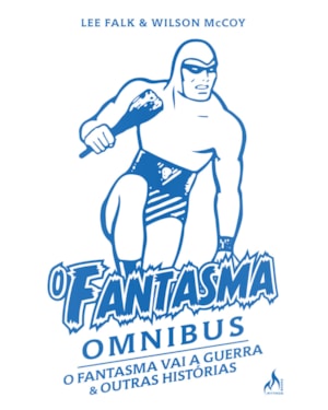 O fantasma omnibus wilson mccoy Vol. 1: o fantasma vai a guerra & outras histórias