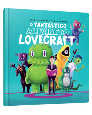 O FANTÁSTICO ALFABETO LOVECRAFT
