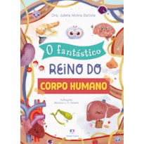O FANTÁSTICO REINO DO CORPO HUMANO