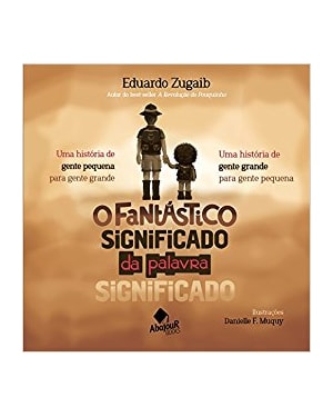 O FANTÁSTICO SIGNIFICADO DA PALAVRA SIGNIFICADO