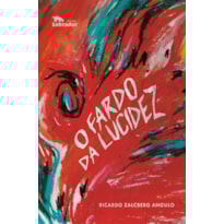 O FARDO DA LUCIDEZ