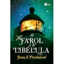 O FAROL E A LIBÉLULA