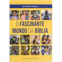O FASCINANTE MUNDO DA BÍBLIA