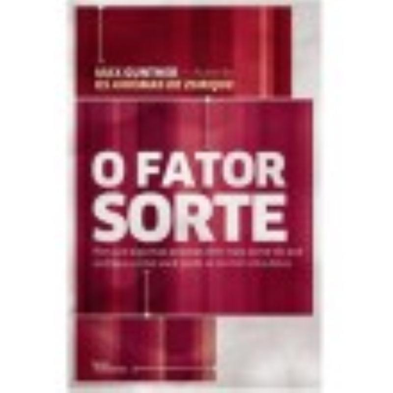 O FATOR SORTE