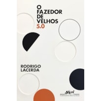 O FAZEDOR DE VELHOS 5.0