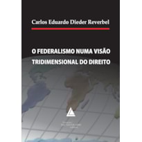 O FEDERALISMO NUMA VISÃO TRIDIMENSIONAL DO DIREITO