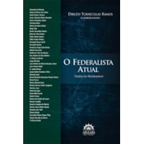 O federalista atual: teoria do federalismo O federalista atual: teoria do federalismo