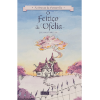 O FEITIÇO DE OFÉLIA