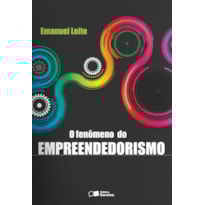 O FENÔMENO DO EMPREENDEDORISMO