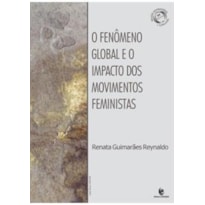 O FENÔMENO GLOBAL E O IMPACTO DOS MOVIMENTOS FEMINISTAS