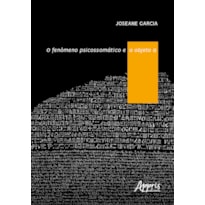 O FENÔMENO PSICOSSOMÁTICO E O OBJETO A