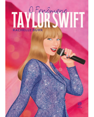 O FENÔMENO TAYLOR SWIFT