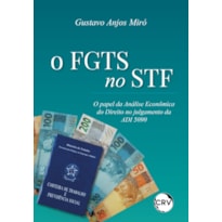 O FGTS NO STF: O PAPEL DA ANÁLISE ECONÔMICA DO DIREITO NO JULGAMENTO DA ADI 5090