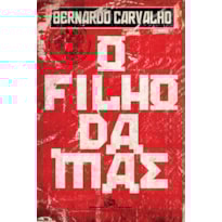O FILHO DA MÃE