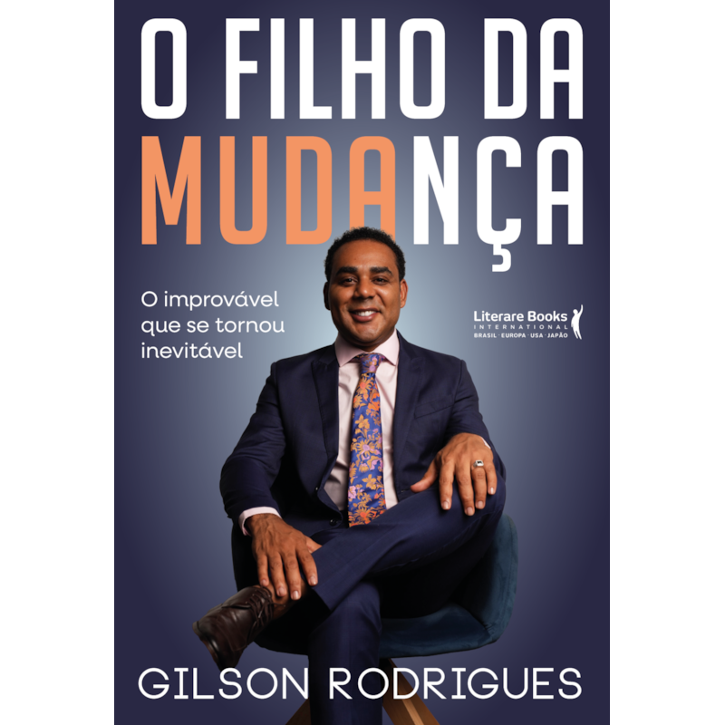 O filho da mudança: O improvável que se tornou inevitável