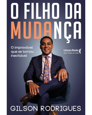 O filho da mudança: O improvável que se tornou inevitável